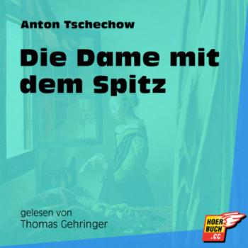 Читать Die Dame mit dem Spitz (Ungekürzt) - Anton Tschechow