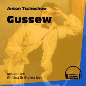 Читать Gussew (Ungekürzt) - Anton Tschechow