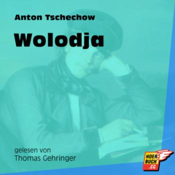 Читать Wolodja (Ungekürzt) - Anton Tschechow