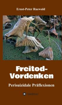 Читать Freitod-Vordenken - Ernst-Peter Ruewald
