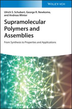 Читать Supramolecular Polymers and Assemblies - Andreas Winter