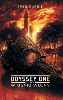 Читать Odyssey One Tom 4: W ogniu wojny - Evan Currie