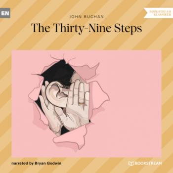 Читать The Thirty-Nine Steps (Unabridged) - Buchan John