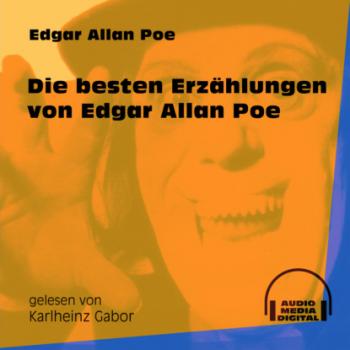 Читать Die besten Erzählungen Edgar Allan Poe (Ungekürzt) - Эдгар Аллан По