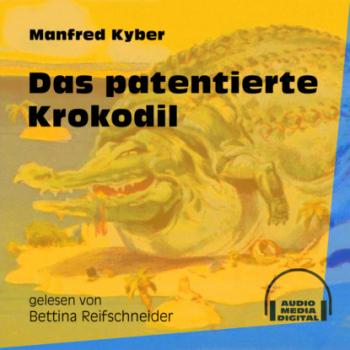 Читать Das patentierte Krokodil (Ungekürzt) - Manfred Kyber