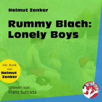Читать Rummy Blach: Lonely Boys (Ungekürzt) - Helmut Zenker