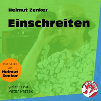 Читать Einschreiten (Ungekürzt) - Helmut Zenker