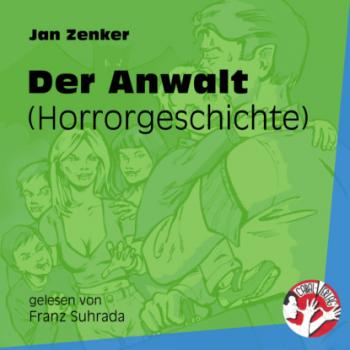 Читать Der Anwalt - Horrorgeschichte (Ungekürzt) - Jan Zenker