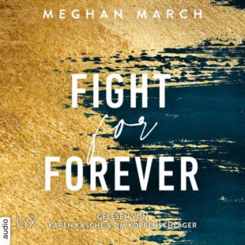 Читать Fight for Forever - Legend Trilogie, Teil 3 (Ungekürzt) - Meghan March