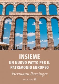Читать Insieme - Un nuovo Patto per il patrimonio europeo - Hermann Parzinger