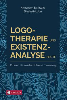 Читать Logotherapie und Existenzanalyse heute - Elisabeth Lukas