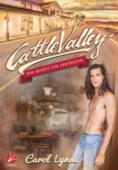 Читать Cattle Valley: Das Rezept für Vertrauen - Carol Lynne