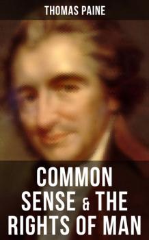 Читать Common Sense & The Rights of Man - Thomas Paine