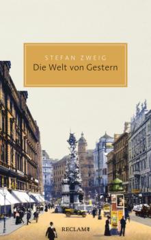 Читать Die Welt von Gestern. Erinnerungen eines Europäers - Stefan Zweig