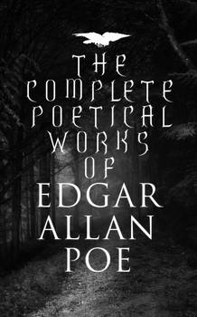 Читать The Complete Poetical Works of Edgar Allan Poe - Эдгар Аллан По