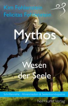 Читать Mythos - Wesen der Seele - Kim Fohlenstein