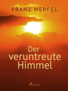 Читать Der veruntreute Himmel - Franz Werfel