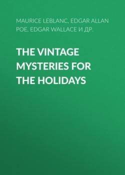Читать The Vintage Mysteries for the Holidays - Эдгар Аллан По