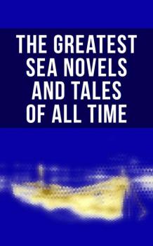 Читать The Greatest Sea Novels and Tales of All Time - Эдгар Аллан По