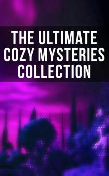 Читать The Ultimate Cozy Mysteries Collection - Эдгар Аллан По