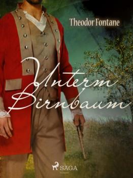 Читать Unterm Birnbaum - Theodor Fontane