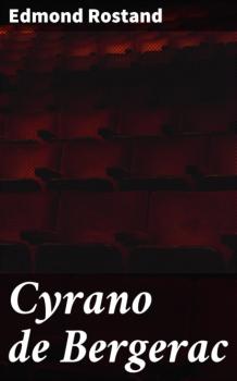 Читать Cyrano de Bergerac - Edmond Rostand