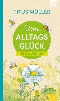 Читать Vom Alltagsglück - Titus Müller