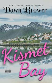 Читать Kismet Bay - Dawn Brower