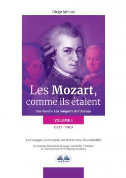 Читать Les Mozart, Comme Ils Étaient (Volume 1) - Diego Minoia