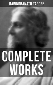Читать Complete Works - Rabindranath Tagore