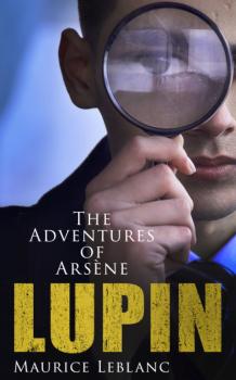 Читать The Adventures of Arsène Lupin - Морис Леблан