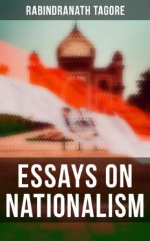 Читать Essays on Nationalism - Rabindranath Tagore