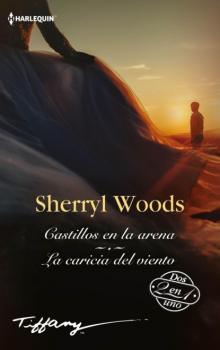 Читать Castillos en la arena - La caricia del viento - Sherryl Woods