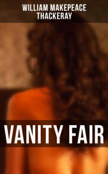 Читать Vanity Fair - William Makepeace Thackeray