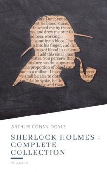 Читать Sherlock Holmes : Complete Collection - Arthur Conan Doyle