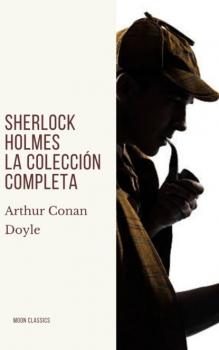 Читать Sherlock Holmes: La colección completa - Arthur Conan Doyle
