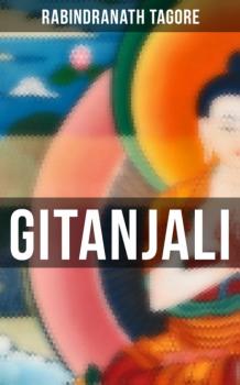 Читать Gitanjali - Rabindranath Tagore