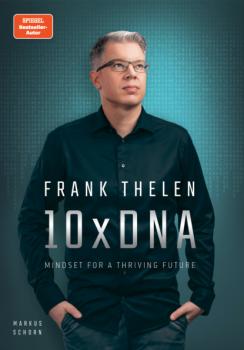 Читать 10xDNA – Mindset for a thriving Future - Frank Thelen