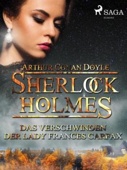 Читать Das Verschwinden der Lady Frances Carfax - Sir Arthur Conan Doyle
