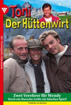Читать Toni der Hüttenwirt 272 – Heimatroman - Friederike von Buchner