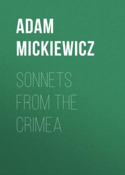 Читать Sonnets from the Crimea - Adam Mickiewicz