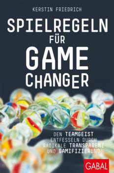 Читать Spielregeln für Game Changer - Kerstin Friedrich