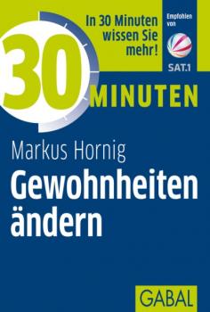 Читать 30 Minuten Gewohnheiten ändern - Markus Hornig