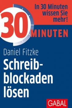 Читать 30 Minuten Schreibblockaden lösen - Daniel Fitzke