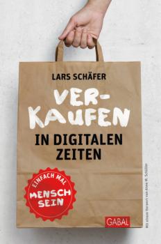 Читать Verkaufen in digitalen Zeiten - Lars Schäfer