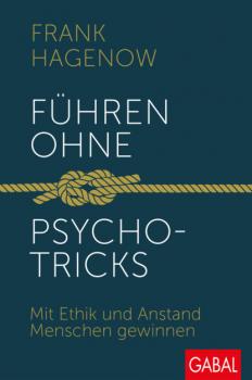 Читать Führen ohne Psychotricks - Frank Hagenow