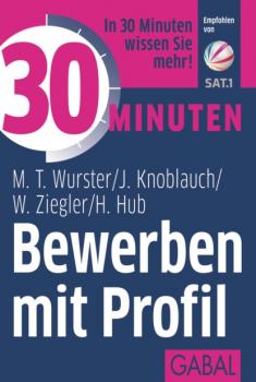 Читать 30 Minuten Bewerben mit Profil - Werner Ziegler