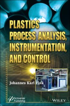 Читать Plastics Process Analysis, Instrumentation, and Control - Группа авторов