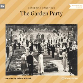 Читать The Garden Party (Unabridged) - Katherine Mansfield