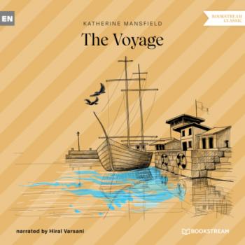 Читать The Voyage (Unabridged) - Katherine Mansfield